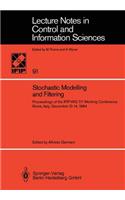 Stochastic Modelling and Filtering: Proceedings of the Ifip-Wg 7/1 Working Conference, Rome, Italy, December 10-14, 1984