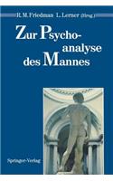 Zur Psychoanalyse Des Mannes