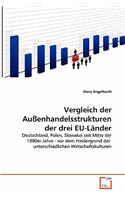 Vergleich der Außenhandelsstrukturen der drei EU-Länder: (German)