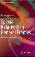 Special Relativity in General Frames