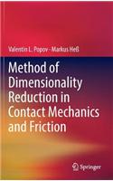 Method of Dimensionality Reduction in Contact Mechanics and Friction