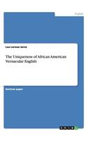 Uniqueness of African American Vernacular English