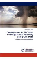 Development of TEC Map over Equatorial Anomaly using GPS Data
