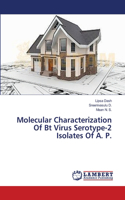 Molecular Characterization Of Bt Virus Serotype-2 Isolates Of A. P.