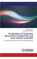 Production of Emulsion House Paint Using PVC and Gum Arabic as Binder