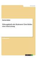 Führungskraft oder Moderator? Zwei Rollen einer Kita-Leitung