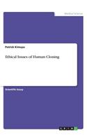 Ethical Issues of Human Cloning