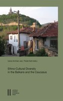 Ethno-Cultural Diversity in the Balkans and the Caucasus