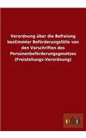 Verordnung Uber Die Befreiung Bestimmter Beforderungsfalle Von Den Vorschriften Des Personenbeforderungsgesetzes (Freistellungs-Verordnung)