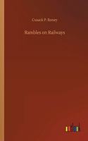 Rambles on Railways