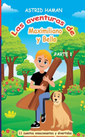 aventuras de Maximiliano y su mejor amigo Bello