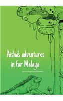 Aisha's adventures in far Malaya