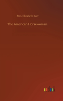 The American Horsewoman