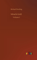 Miracle Gold: Volume 1