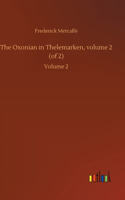 Oxonian in Thelemarken, volume 2 (of 2)