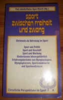 Sport Zwischen Freiheit Und Zwang