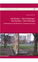 Old Borders -- New Challenges, New Borders -- Old Challenges