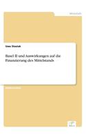 Basel II und Auswirkungen auf die Finanzierung des Mittelstands