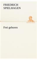 Frei Geboren