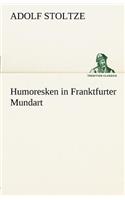 Humoresken in Franktfurter Mundart