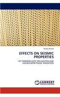 Effects on Seismic Properties