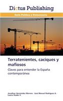 Terratenientes, Caciques y Mafiosos