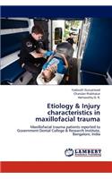 Etiology & Injury characteristics in maxillofacial trauma