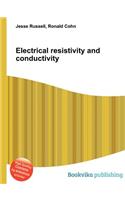 Electrical Resistivity and Conductivity