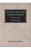 France and the United States Essays and Addresses