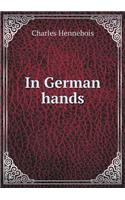 In German Hands