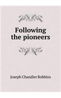 Following the Pioneers