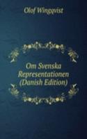 Om Svenska Representationen (Danish Edition)
