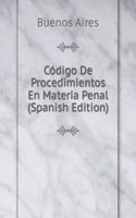 Codigo De Procedimientos En Materia Penal (Spanish Edition)