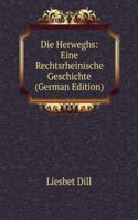 Die Herweghs: Eine Rechtsrheinische Geschichte (German Edition)
