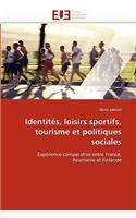 Identités, Loisirs Sportifs, Tourisme Et Politiques Sociales