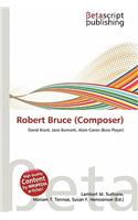 Robert Bruce (Composer): (English)
