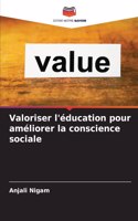 Valoriser l'éducation pour améliorer la conscience sociale