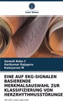 Eine Auf Ekg-Signalen Basierende Merkmalsauswahl Zur Klassifizierung Von Herzrhythmusstörungen