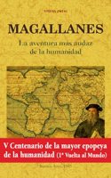 Magallanes.: La aventura mas audaz de la humanidad.