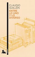 Entre lo uno y lo diverso: Introduccion a la Literatura Comparada (Ayer y Hoy)