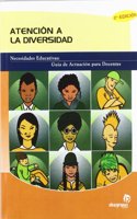 Atencion a la diversidad (2.a edicion): Necesidades educativas: guia de actuacion para docentes