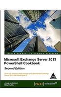 Microsoft Exchange Server 2013 PowerShell Cookbook