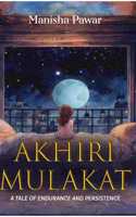 Akhiri Mulakat: A Tale of Endurance and Persistence