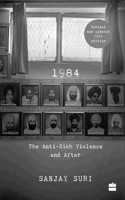 1984: The Anti-Sikh Riots and After