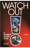 Watch Out: A Handbook for Safe Living
