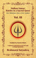 Sadhan Samar: Battles in a Sacred Quest (Devi Mahatmya: Glory of the Goddess) - Vol. 3