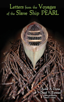 Letters from the Voyages of the Slave Ship PEARL