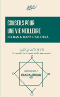 Conseils Pour Une Vie Meilleure: ICI-Bas Et Dans l'Au-Delà