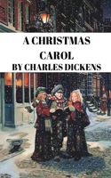 A Christmas Carol by Charles Dickens