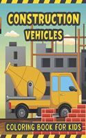 Construction Vehicles Coloring Book For Kids
